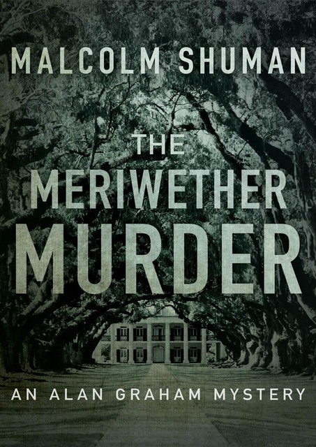 The Meriwether Murder, Malcolm Shuman