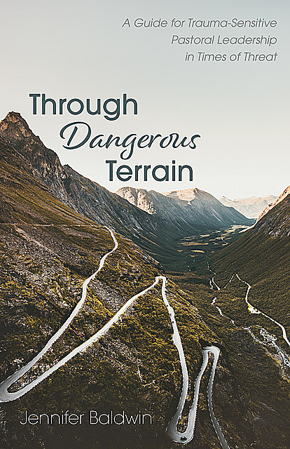 Through Dangerous Terrain, Jennifer Baldwin