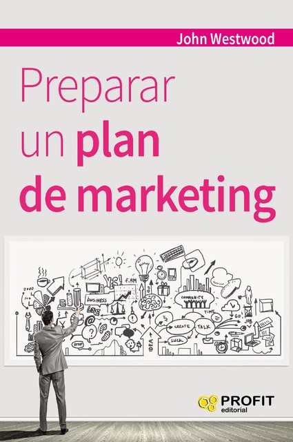 Preparar un plan de marketing. Ebook, John Westwood