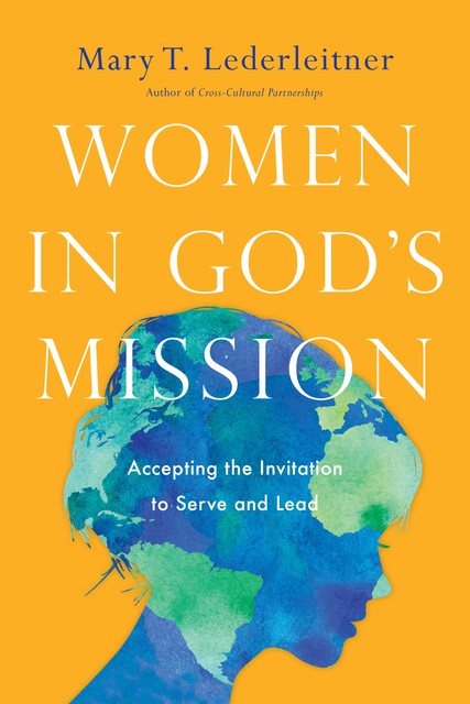 Women in God's Mission, Mary T. Lederleitner