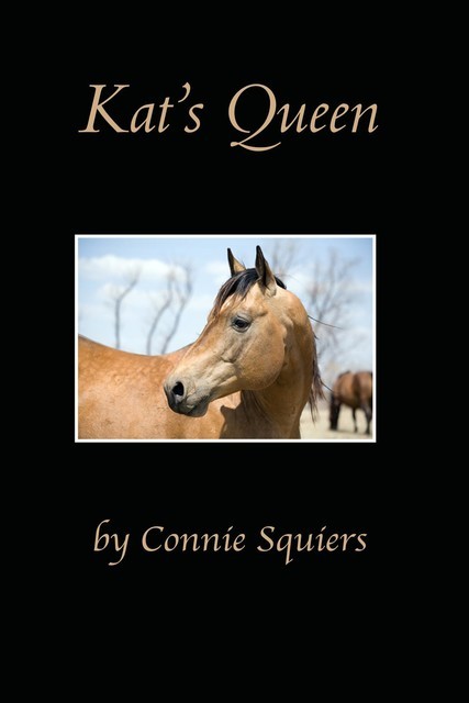 Kat's Queen, Connie Squiers