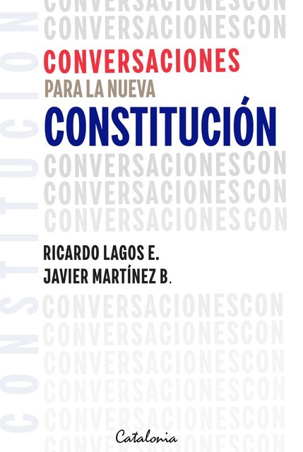 Conversaciones para la nueva Constitución, Javier Martínez B., Ricardo ﻿Lagos E.