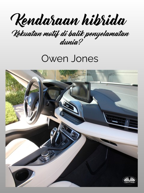 Kendaraan Hibrida-Kekuatan Motif Di Balik Penyelamatan Dunia, Owen Jones