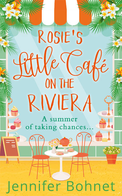 Rosie’s Little Café on the Riviera, Jennifer Bohnet