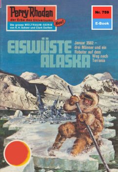 Perry Rhodan 759: Eiswüste Alaska, Kurt Mahr