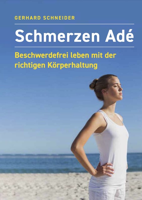 Schmerzen Adé, Gerhard Schneider