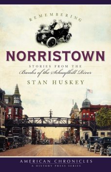 Remembering Norristown, Stan Huskey