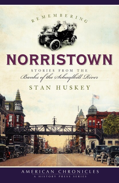 Remembering Norristown, Stan Huskey