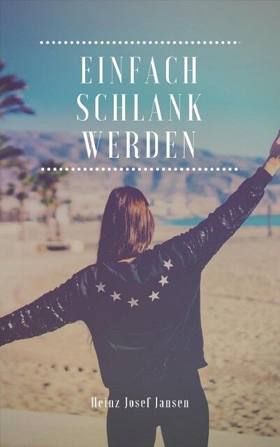 Einfach schlank werden, HeinzJosef Jansen