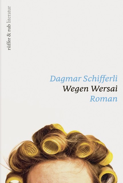 Wegen Wersai, Dagmar Schifferli