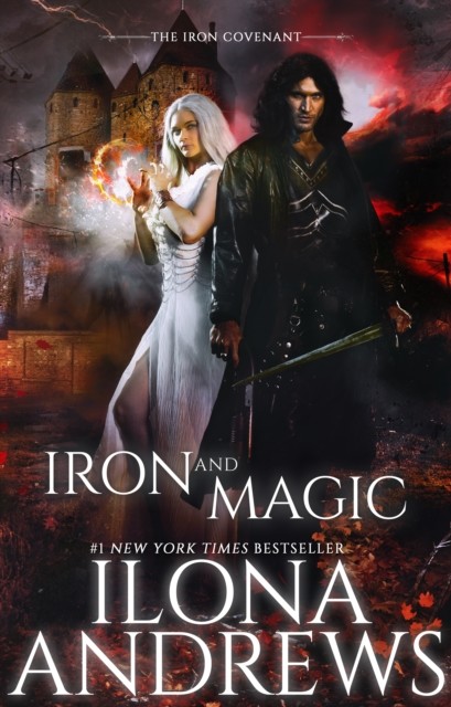 Iron and Magic (The Iron Covenant Book 1), Ilona Andrews