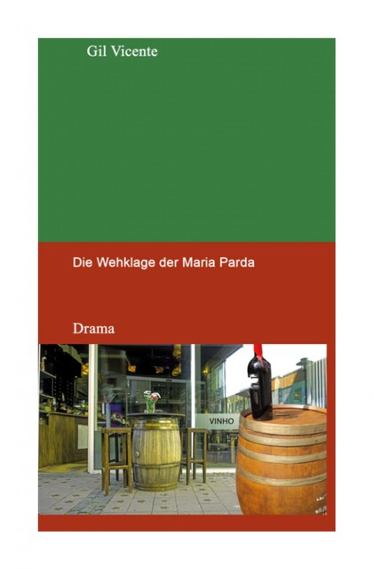Die Wehklage der Maria Parda, Gil Vicente