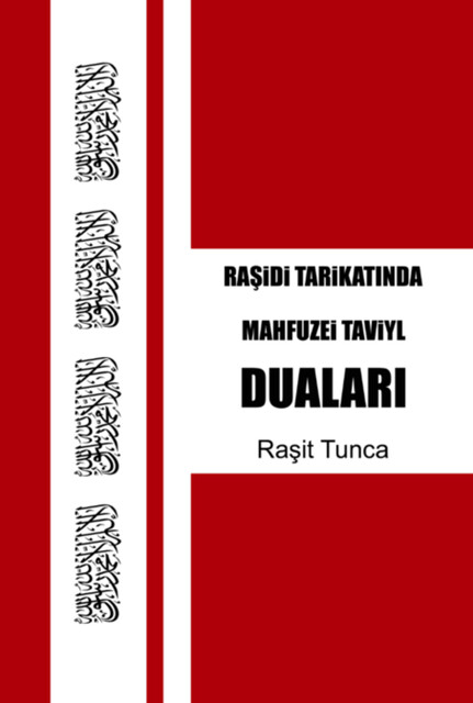 Mahfuzei Taviyl Duaları, Raşit Tunca
