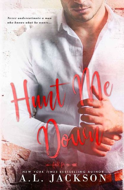 Hunt Me Down: A Fight for Me Series Stand-Alone Novella, A.L. Jackson