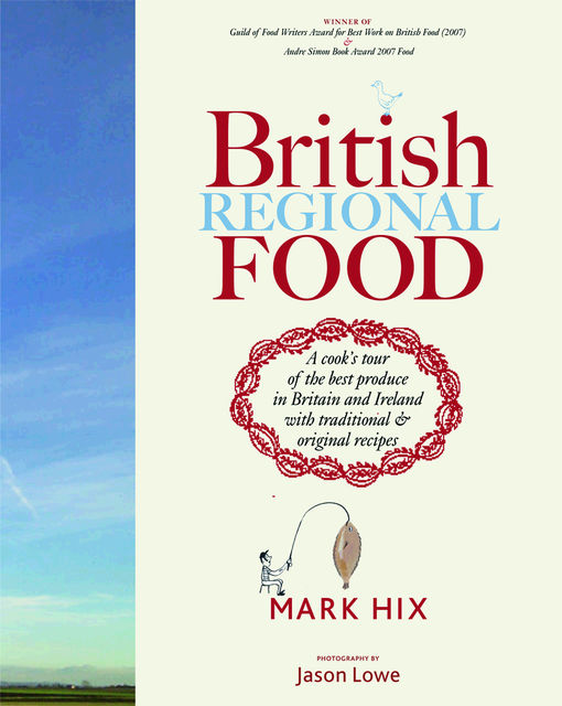 British Regional Food, Mark Hix