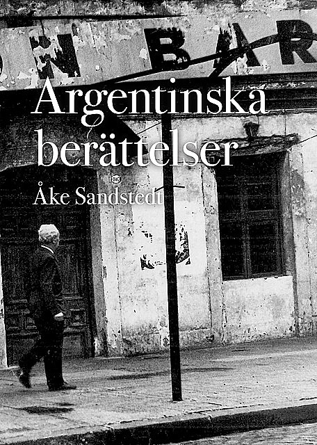 Argentinska berättelser, Åke Sandstedt