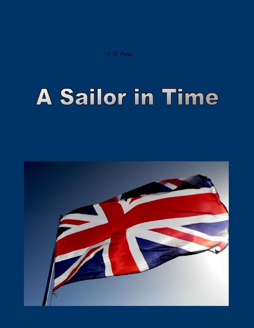 A Sailor In Time, S.D.Ann