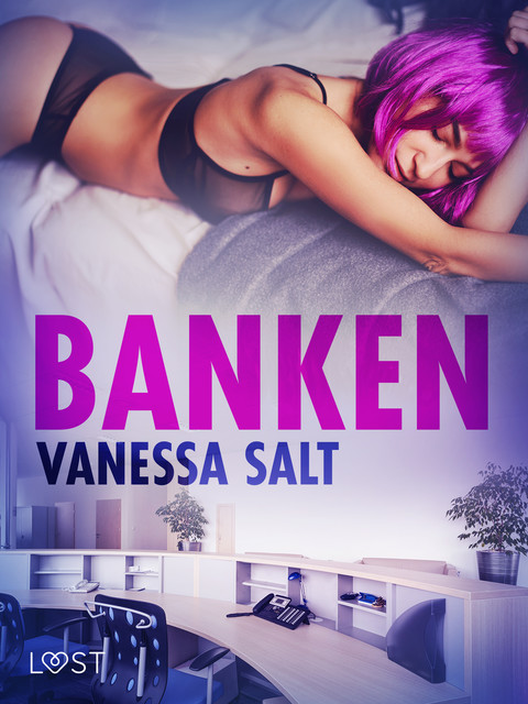 Banken – erotisk novell, Vanessa Salt