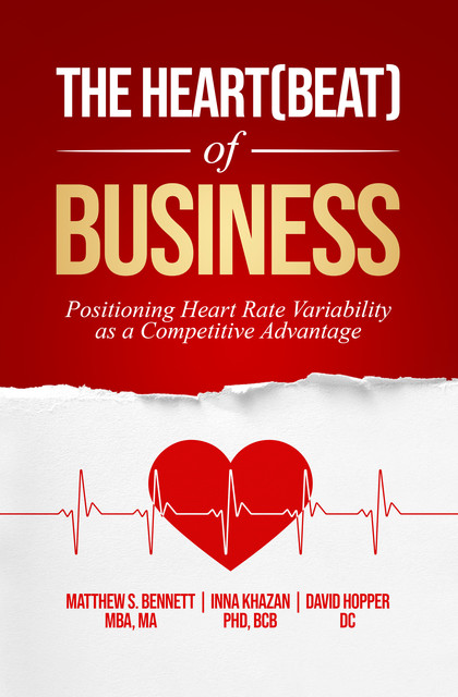 The Heart(beat) of Business, Matthew Bennett, David Hopper, Inna Khazan
