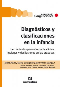 Diagnósticos y clasificaciones en la infancia, Gisela Untoiglich, Juan Vasen, Silvia Morici