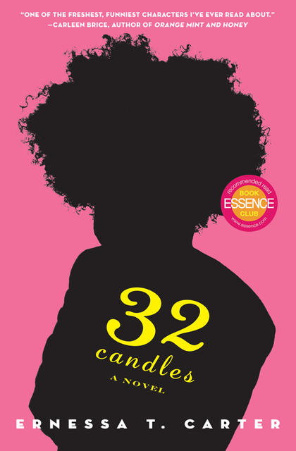 32 Candles, Ernessa T. Carter