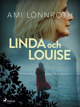 Linda och Louise, Ami Lönnroth