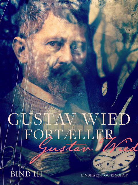 Gustav Wied fortæller (bind 3), Gustav Wied