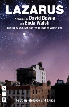 Lazarus: The Complete Book and Lyrics (NHB Modern Plays), Enda Walsh, David Bowie