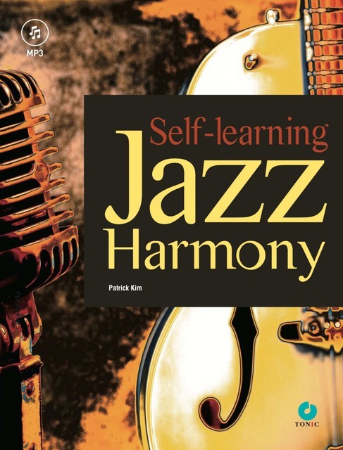 Self learning Jazz Harmony, Patrick Kim