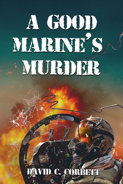 A Good Marine's Murder, David Corbett