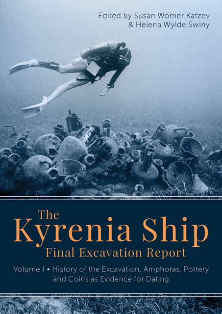 The Kyrenia Ship Final Excavation Report, Volume I, Helena Wylde Swiny, Susan Womer Katzev
