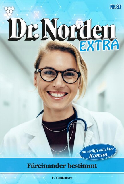 Dr. Norden Extra 37 – Arztroman, Patricia Vandenberg