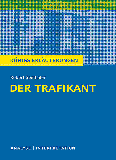 Der Trafikant. Königs Erläuterung, Arnd Nadolny, Robert Seethaler
