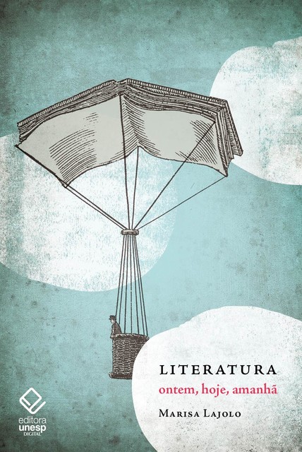 Literatura: ontem, hoje, amanhã, Marisa Lajolo