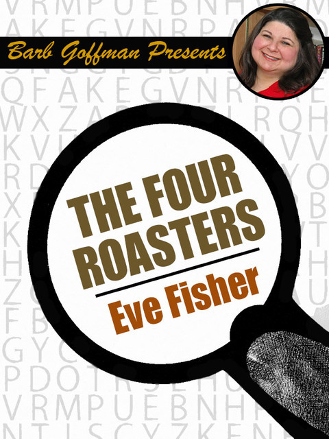 The Four Roasters, Eve Fisher