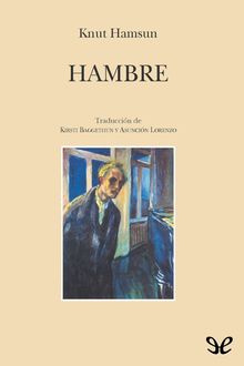 Hambre (traducción de Kirsti Baggethun), Knut Hamsun