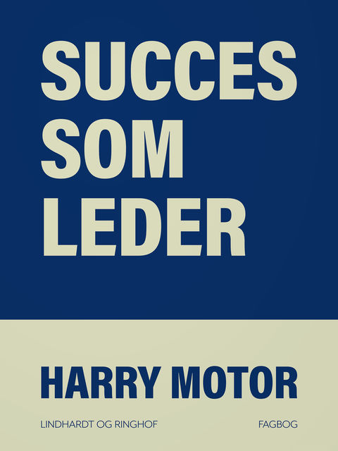 Succes som leder, Harry Motor