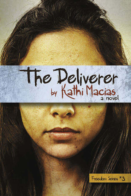 The Deliverer, Kathi Macias