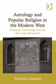 Astrology and Popular Religion in the Modern West, Nicholas Campion