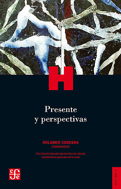 Presente y perspectivas, Rolando Cordera
