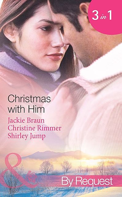 Christmas with Him, Christine Rimmer, Shirley Jump, Jackie Braun