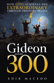 Gideon and the 300, Edir Macedo