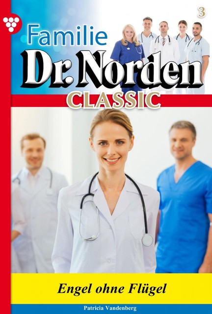 Familie Dr. Norden Classic 3 – Arztroman, Patricia Vandenberg