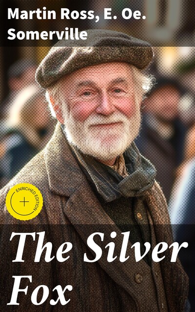 The Silver Fox, Martin Ross, E.Oe.Somerville