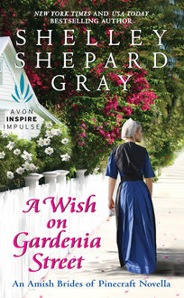 A Wish on Gardenia Street, Shelley Shepard Gray