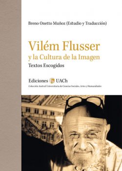 Vilém Flusser y la Cultura de la Imagen, Breno Onetto