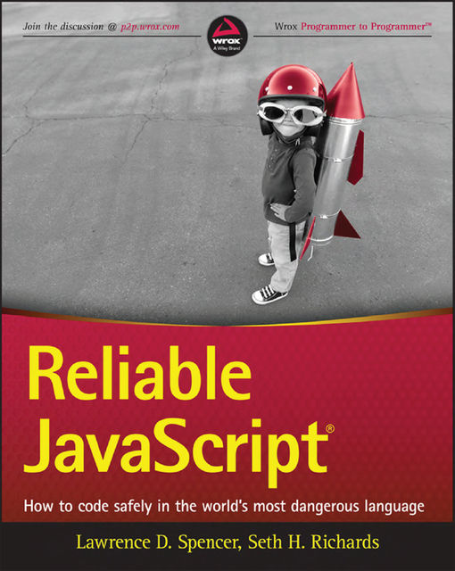 Reliable JavaScript®, Lawrence D. Spencer