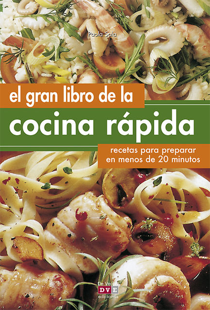 El gran libro de la cocina rápida, Paola Sala