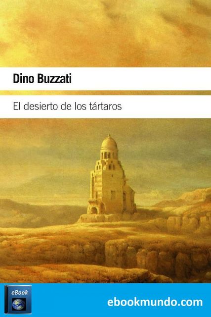 El desierto de los tártaros, Dino Buzzati