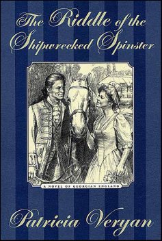 The Riddle of the Shipwrecked Spinster, Patricia Veryan